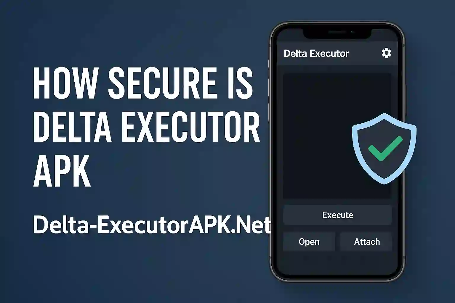 How Secure Is Delta Executor APK